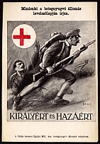 Hungary, Red Cross, 'For the King and His Motherland', World War I Military Propaganda Postcard