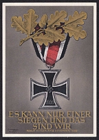 1940 The Iron Cross 'Only One of Us can be the Victor and That is We', Third Reich, Germany, Postcard, Mint